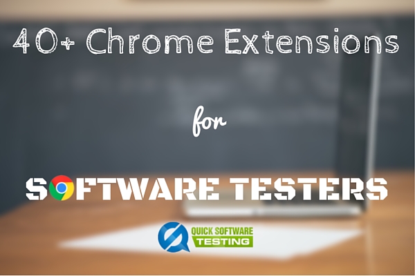 Chrome extensions for software testing